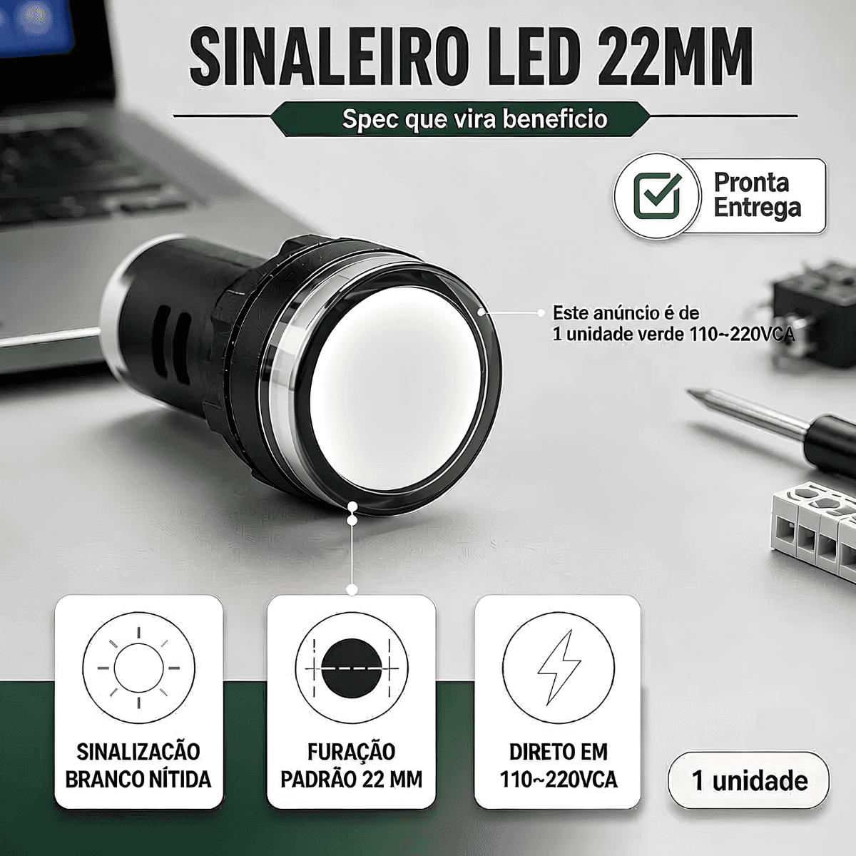 Sinaleiro Led Branco 22mm Monobloco- 110~220v Bivolt